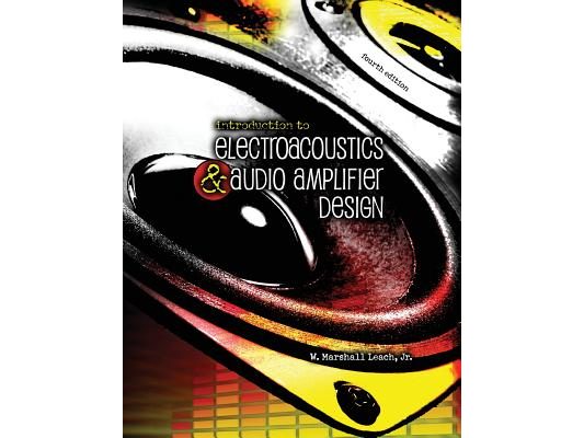Introduction to Electroacoustics and Audio Amplifier Design