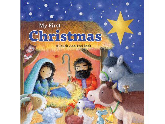 My First Christmas: A Touch-And-Feel Bible Story