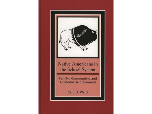 Native Americans in the School System: Family, Community, and Academic Achievement