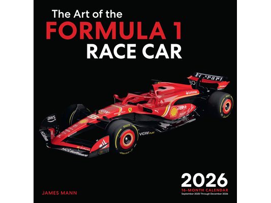 The Art of the Formula 1 Race Car 2026: 16-Month Calendar--September 2025 Through December 2026
