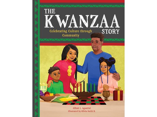 The Kwanzaa Story: Celebrating Culture Through Community
