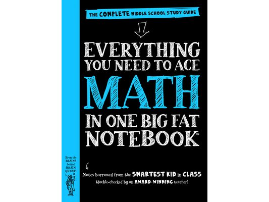 Everything You Need to Ace Math in One Big Fat Notebook: The Complete Middle School Study Guide