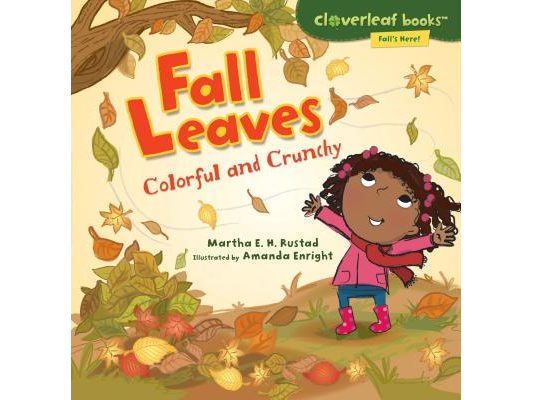 Fall Leaves: Colorful and Crunchy