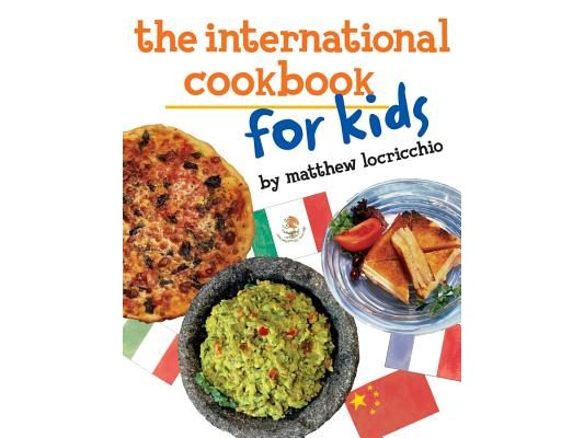 The International Cookbook for Kids