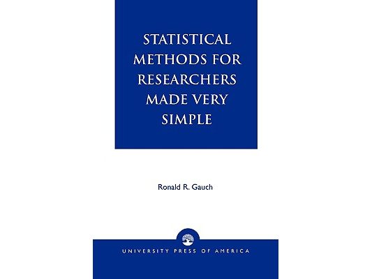 Statistical Methods for Researchers Made Very Simple