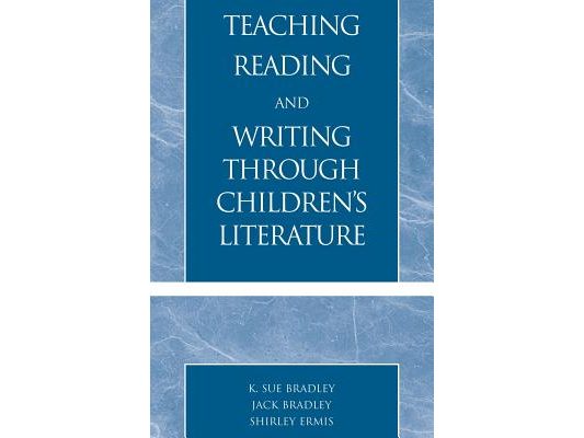 Teaching Reading and Writing Through Children's Literature