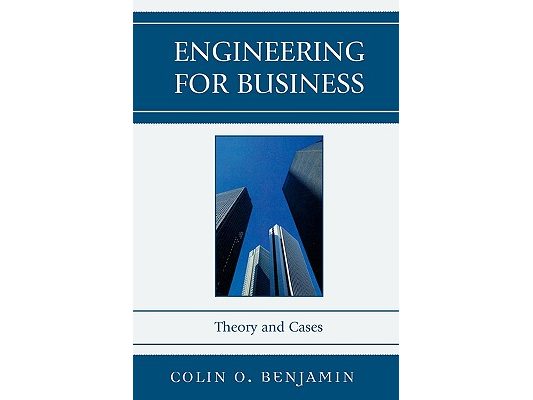 Engineering for Business: Theory and Cases