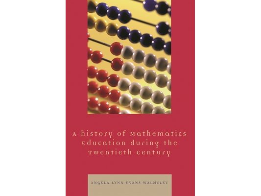 History of Mathematics Education during the Twentieth Century