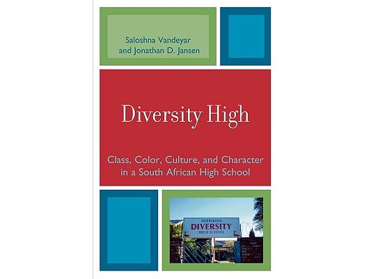 Diversity High: Class, Color, Culture, and Character in a South African High School