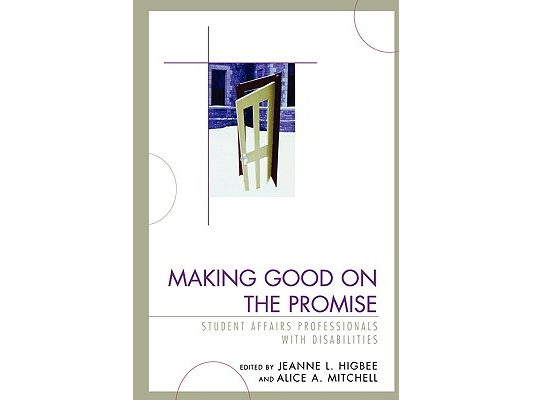 Making Good on the Promise: Student Affairs Professionals With Disabilities