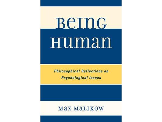 Being Human: Philosophical Reflections on Psychological Issues
