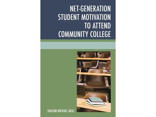 Net-Generation Student Motivation to Attend Community College