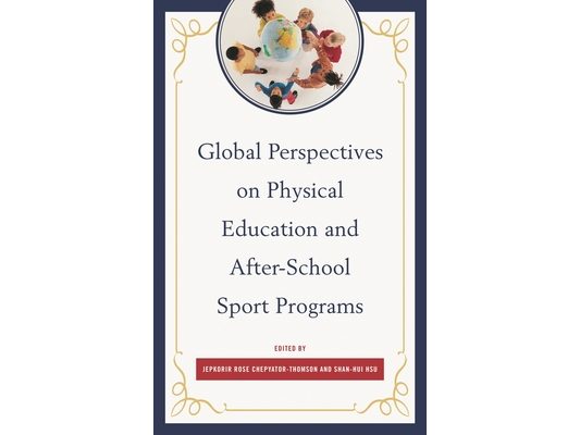 Global Perspectives on Physical Education and After-School Sport Programs