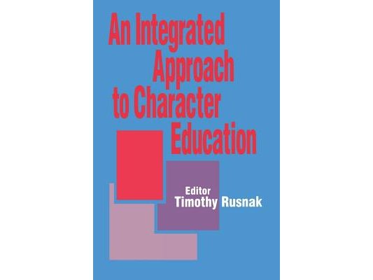 An Integrated Approach to Character Education