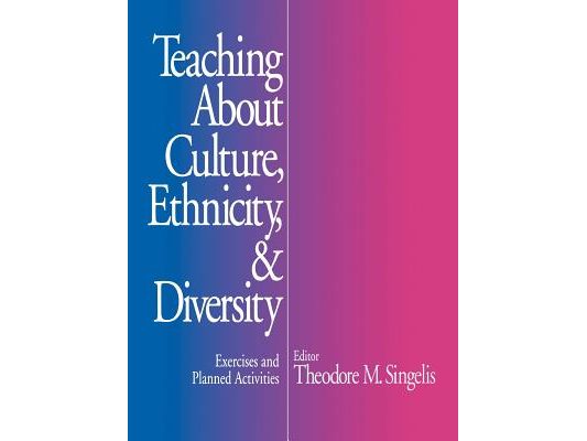 Teaching about Culture, Ethnicity, and Diversity: Exercises and Planned Activities