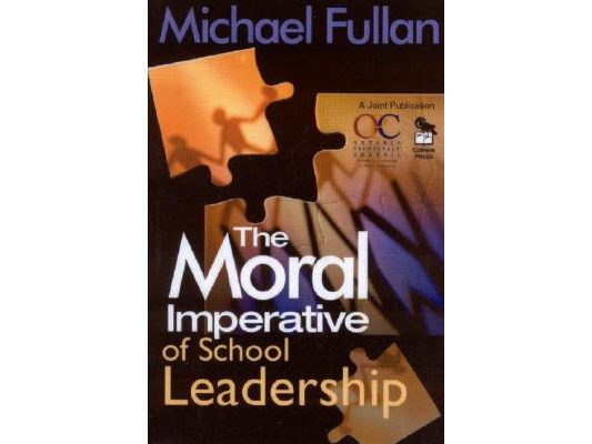 The Moral Imperative of School Leadership