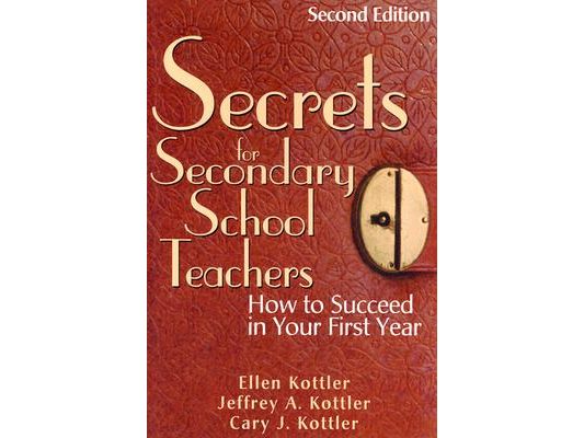 Secrets for Secondary School Teachers: How to Succeed in Your First Year
