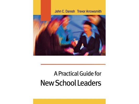 A Practical Guide for New School Leaders