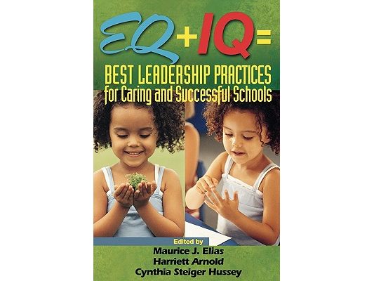 Eq + IQ = Best Leadership Practices for Caring and Successful Schools