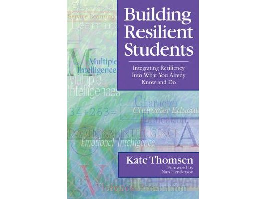 Building Resilient Students: Integrating Resiliency Into What You Already Know and Do