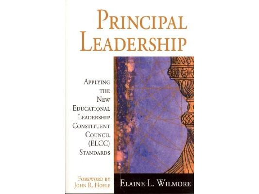 Principal Leadership: Applying the New Educational Leadership Constituent Council (Elcc) Standards