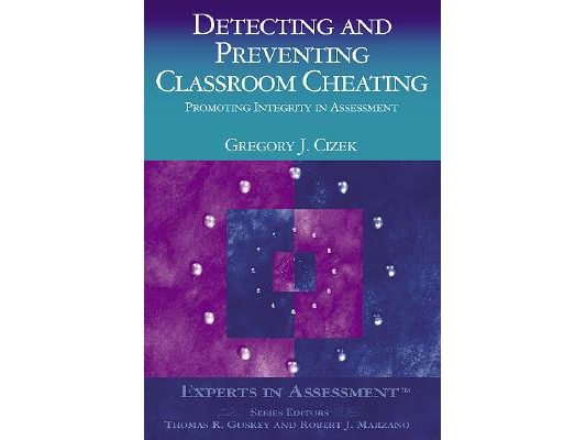 Detecting and Preventing Classroom Cheating: Promoting Integrity in Assessment