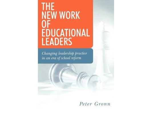 The New Work of Educational Leaders: Changing Leadership Practice in an Era of School Reform