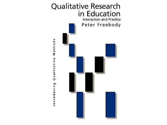 Qualitative Research in Education: Interaction and Practice