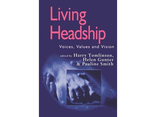 Living Headship: Voices, Values and Vision