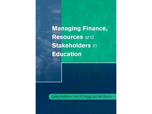 Managing Finance, Resources and Stakeholders in Education