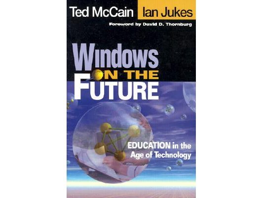Windows on the Future: Education in the Age of Technology