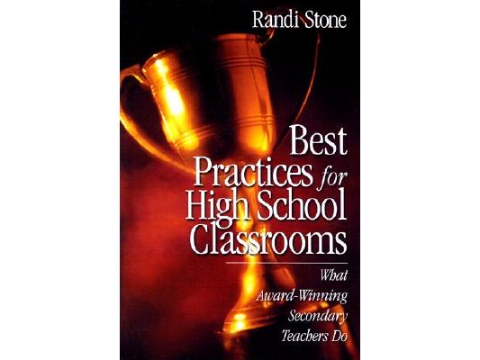 Best Practices for High School Classrooms: What Award-Winning Secondary Teachers Do