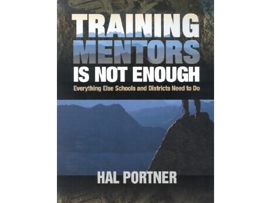 Training Mentors Is Not Enough: Everything Else Schools and Districts Need to Do
