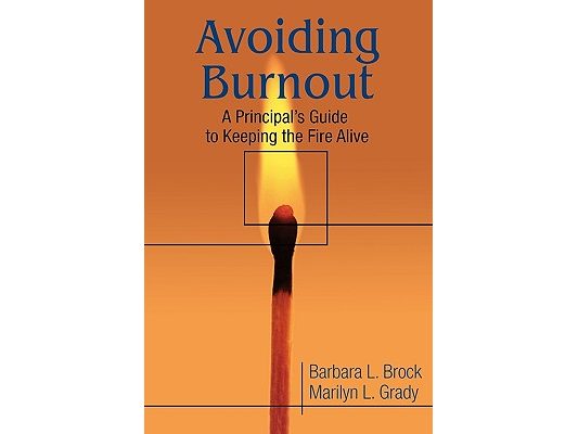 Avoiding Burnout: A Principal′s Guide to Keeping the Fire Alive