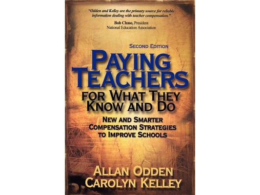 Paying Teachers for What They Know and Do: New and Smarter Compensation Strategies to Improve Schools