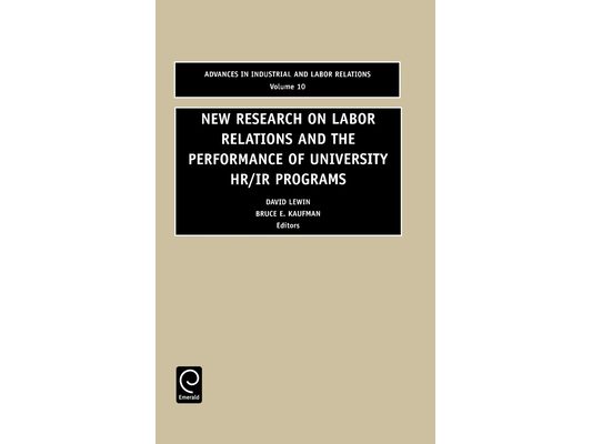 New Research on Labor Relations and the Performance of University Hr/IR Programs