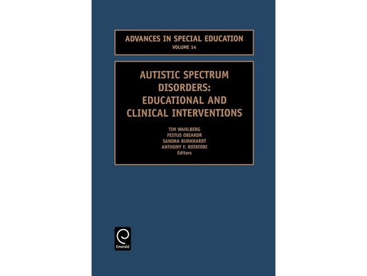 Autistic Spectrum Disorders: Educational and Clinical Interventions