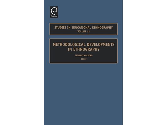 Methodological Developments in Ethnography
