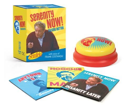 Seinfeld: Serenity Now! Talking Button: Featuring the Voice of Frank Costanza! [With Battery]