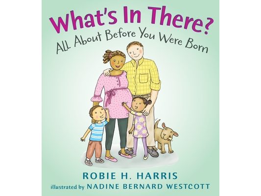 What's in There?: All about Before You Were Born