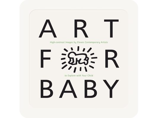 Art for Baby: (High Contrast Board Book Featuring Modern Shapes, Bold Patterns, and Early Visual Stimulation for Babies and Toddlers)