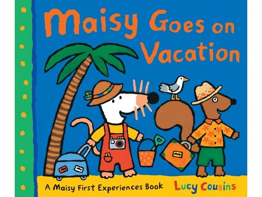 Maisy Goes on Vacation: A Maisy First Experiences Book (Maisy the Mouse's Seaside Adventure - A Travel Storybook for Toddlers, Preschoolers, and Kids