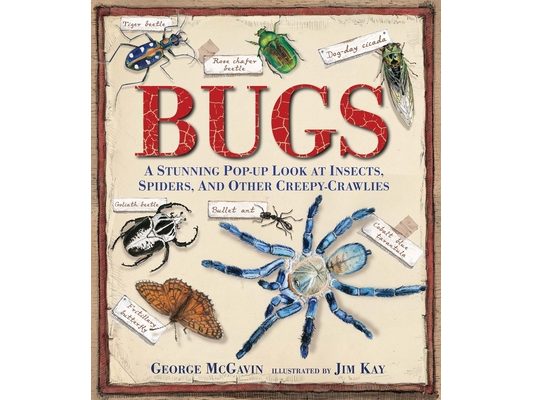 Bugs: A Stunning Pop-Up Look at Insects, Spiders, and Other Creepy-Crawlies