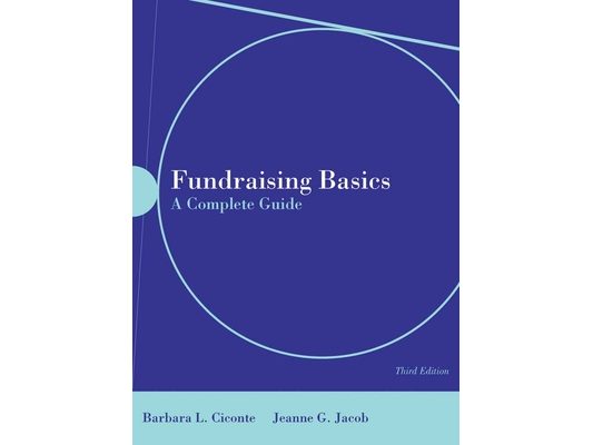 Fundraising Basics: A Complete Guide: . [With CDROM]