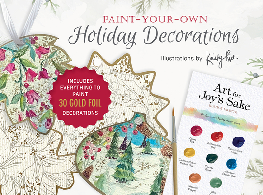 Paint-Your-Own Holiday Decorations: Illustrations by Kristy Rice