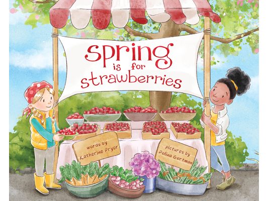Spring Is for Strawberries