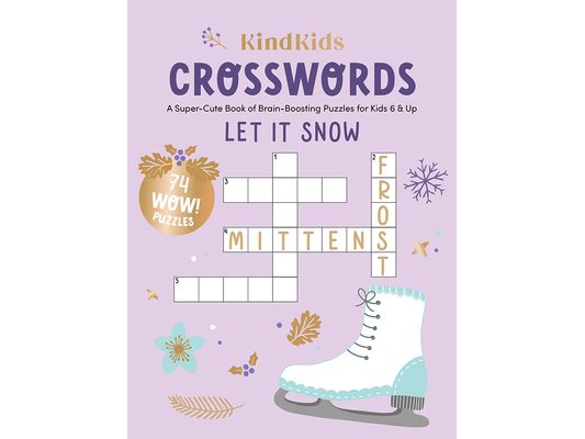 Kindkids Crosswords Let It Snow: A Super-Cute Book of Brain-Boosting Puzzles for Kids 6 & Up