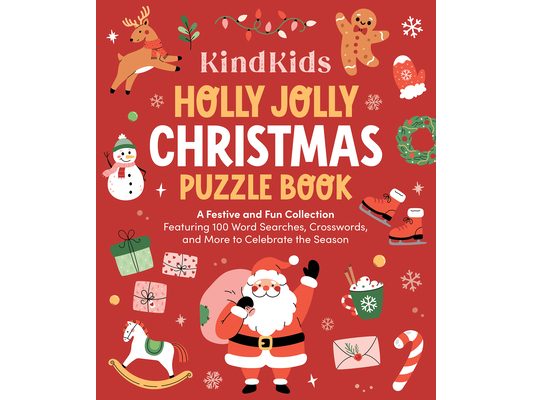 Kindkids Holly Jolly Christmas Puzzle Book: A Festive and Fun Collection Featuring 100 Word Searches, Crosswords, and More to Celebrate the Season