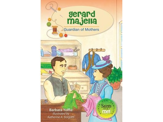 Gerard Majella: Guardian of Mothers