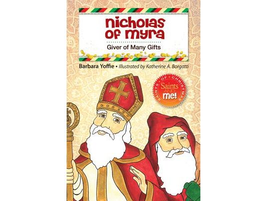 Nicholas of Myra: Giver of Many Gifts